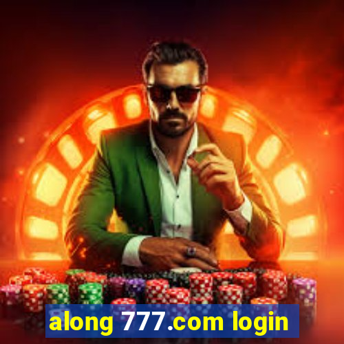 along 777.com login